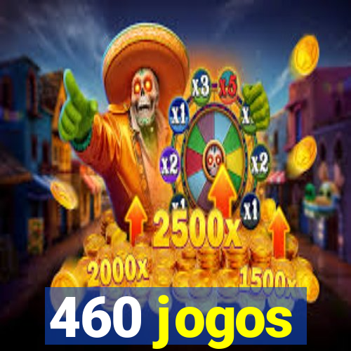 460 jogos